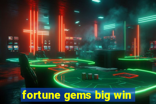 fortune gems big win